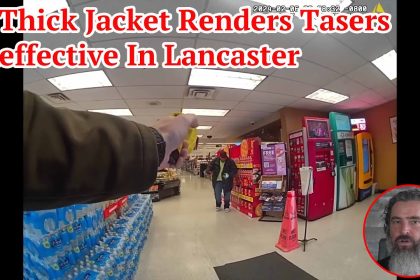 A Thick Jacket Renders Tasers Ineffective In Lancaster