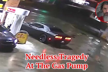 Needless Tragedy At The Gas Pump