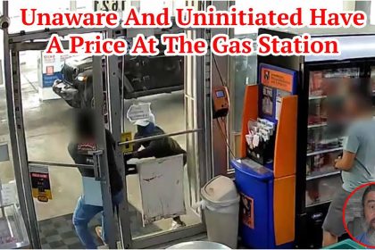 Unaware And Uninitiated Have A Price At The Gas Station