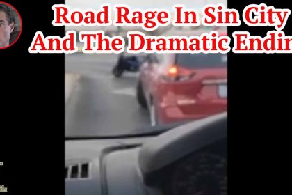 Road Rage In Sin City And The Dramatic Ending