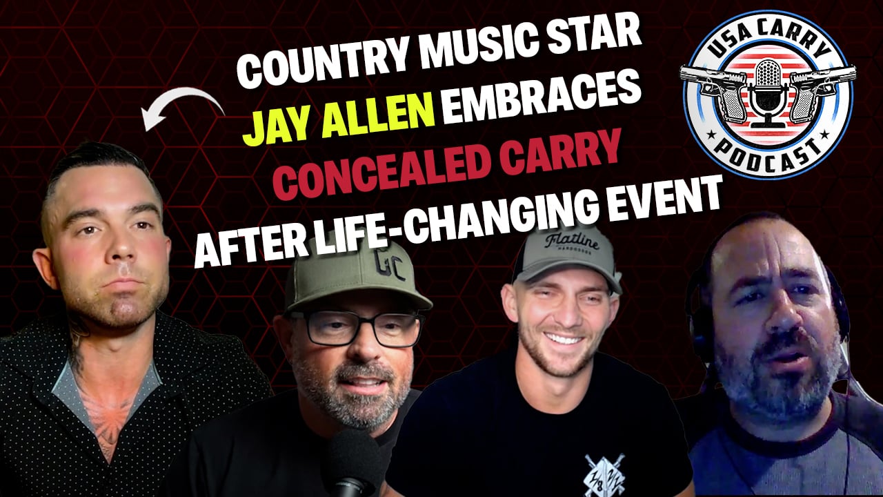 Country Music Star Jay Allen Embraces Concealed Carry After Life-Changing Event | E12 | USA Carry Podcast