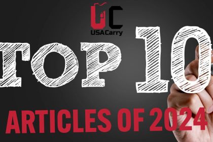 USA Carry’s Top 10 Articles of 2024