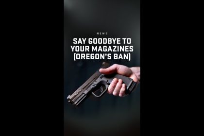 Oregon’s Gun Grab Could Cost You 0 and Ban Your Magazines – Are You Next?