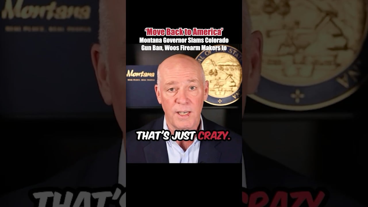‘Move Back to America’: Montana Governor Slams Colorado Gun Ban, Woos Firearm Makers to Flee
