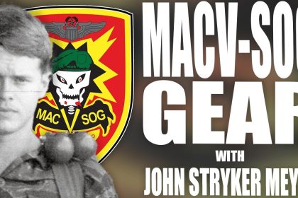 MACV SOG GEAR with JOHN STRYKER MEYER | Tactical Rifleman