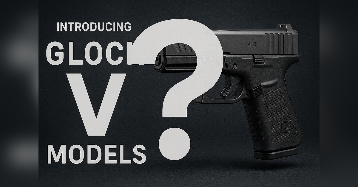 Glock To Introduce New “V Models” While Discontinuing Classics?