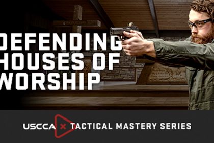 USCCA Tactical Mastery: Defending Houses of Worship