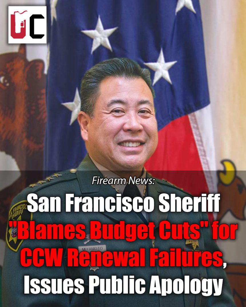 San Francisco Sheriff “Blames Budget Cuts” for CCW Renewal Failures, Issues Public Apology