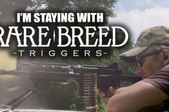 I’m Staying with Rare Breed Triggers | Tactical RIfleman